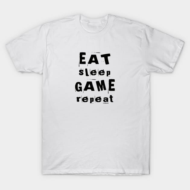 Eat Sleep Game Repeat T-Shirt by SGS